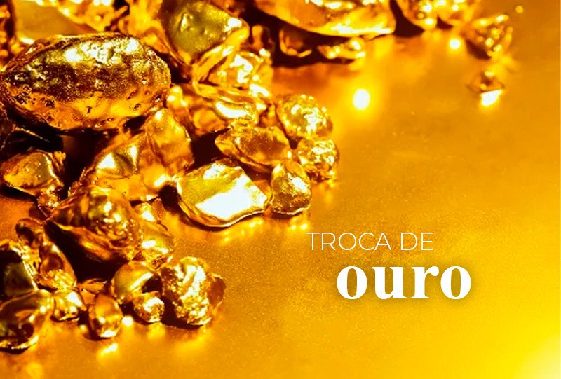 Troca de Ouro